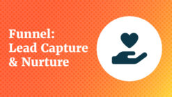 Funnel : Lead Capture & Nurture